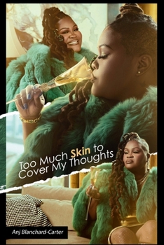 Paperback Too Much Skin To Cover My Thoughts Book