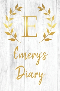 Paperback Emery's Diary: Personalized Diary for Emery / Journal / Notebook - E Monogram Initial & Name - Great Christmas or Birthday Gift Book
