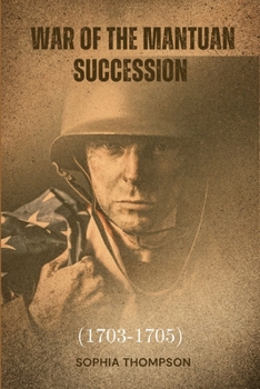 Paperback War of the Mantuan Succession (1703-1705) Book