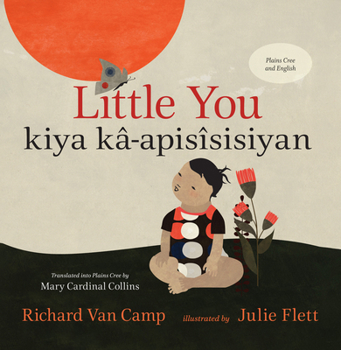 Hardcover Little You / Kiya Kâ-Apisîsisiyan Book