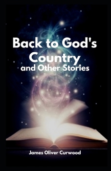 Paperback Back to God's Country and Other Stories Illustrated Book