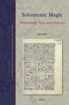 Hardcover Solomonic Magic: Methodology, Texts, and Histories Book