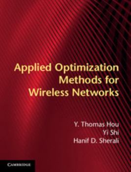 Hardcover Applied Optimization Methods for Wireless Networks Book