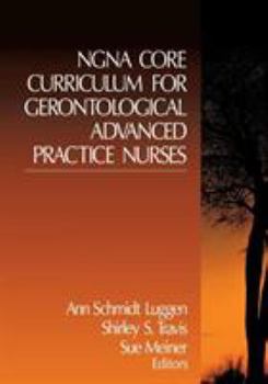 Paperback Ngna Core Curriculum for Gerontological Advanced Practice Nurses Book