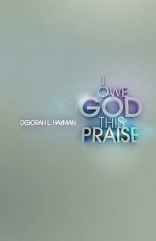 Paperback I Owe God This Praise Book