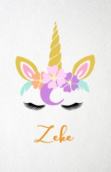 Paperback Zeke A5 Lined Notebook 110 Pages: Funny Blank Journal For Lovely Magical Unicorn Face Dream Family First Name Middle Last Surname. Unique Student Teac Book