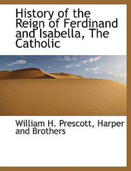 Paperback History of the Reign of Ferdinand and Isabella, the Catholic Book