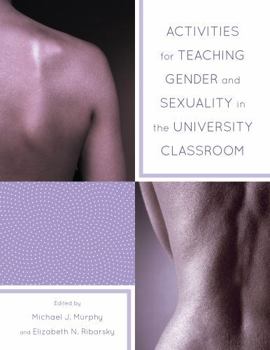 Paperback Activities for Teaching Gender and Sexuality in the University Classroom Book