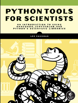 Paperback Python Tools for Scientists: An Introduction to Using Anaconda, Jupyterlab, and Python's Scientific Libraries Book