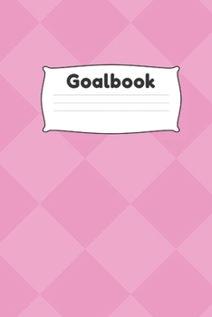 Paperback Goalbook: 6x9 120 white pages Notebook, Journal for getting Your Goals Live Book