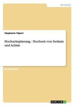 Paperback Hochzeitsplanung - Hochzeit von Stefanie und Achim [German] Book