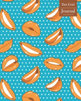 Paperback Dot Grid Journal: Notebook Planner with Lips Themed Cover Design Book