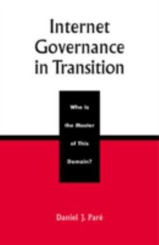 Hardcover Internet Governance in Transition: Who Is the Master of This Domain? Book