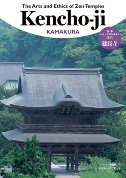 Paperback The Arts and Ethics of Zen Temples: Kencho-Ji Book