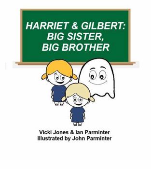 HARRIET AND GILBERT 2nd Edition: BIG SISTER, BIG BROTHER