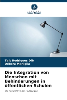 Paperback Die Integration von Menschen mit Behinderungen in öffentlichen Schulen [German] Book