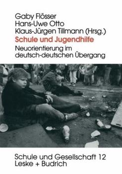 Paperback Schule Und Jugendhilfe: Neuorientierung Im Deutsch-Deutschen Übergang [German] Book