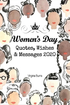 Paperback Womens Day Quotes, Wishes and Messages 2020- Virginia Burns Book