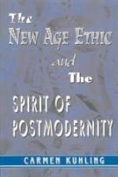 Hardcover The New Age Ethic and the Spirit of Postmodernity Book