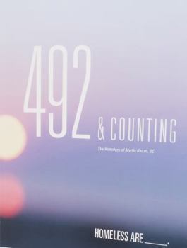 Paperback 492 and Counting: The Homeless of Myrtle Beach, SC Book