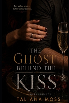 The Ghost Behind the Kiss: Love without secrets… but not without darkness