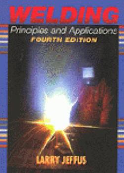 Hardcover Welding Principles and Applications Book