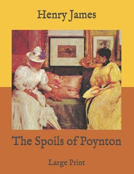 Paperback The Spoils of Poynton: Large Print Book