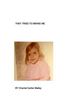 Paperback They Tried To Brake Me Book