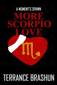 Paperback A Moment's Spawn: More Scorpio Love Book