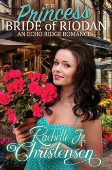 The Princess Bride of Riodan : An Echo Ridge Romance - Book  of the Echo Ridge Romance