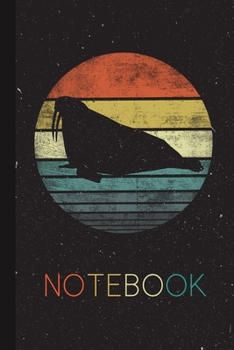 Notebook: Walrus Lover Gifts Retro Vintage Ocean Animal Silhouette Blank Lined Blank Lined Notebook for Women Men Kids Great Present Thanksgiving / Birthday / Party Christmas Journal for Her Him