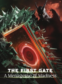 Hardcover The First Gate: Menagerie of Madness Book
