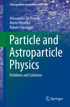 Paperback Particle and Astroparticle Physics: Problems and Solutions Book