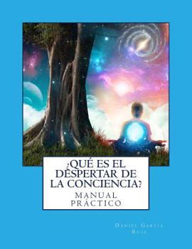 Paperback ¿Que es el Despertar de la Conciencia?: Manual Practico [Spanish] Book