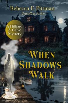When Shadows Walk: A Hilliard & Calvo Mystery Thriller