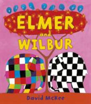 Elmer and Wilbur - Book  of the Elmer