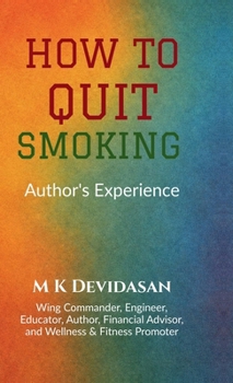 How to Quit Smoking: Nicotine Creates Dependency-Not Satisfaction