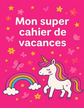 MON SUPER CAHIER DE VACANCES (French Edition)