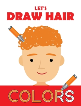 Paperback Let's Draw Hair: Handwriting Practice for Kids Ages 3-5 Book