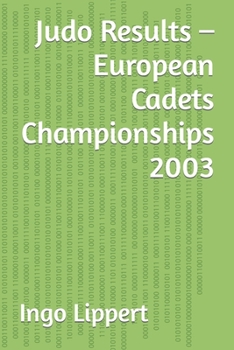 Paperback Judo Results - European Cadets Championships 2003 Book