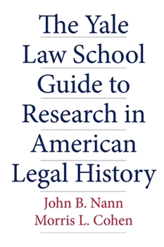 Paperback The Yale Law School Guide to Research in American Legal History Book