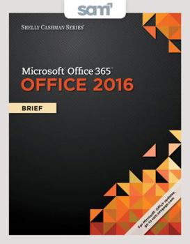 Product Bundle Bundle: Shelly Cashman Series Microsoft Office 365 & Office 2016: Brief, Loose-leaf Version + SAM 365 & 2016 Assessments, Trainings, and Projects with 1 MindTap Reader Multi-Term Printed Access Card Book
