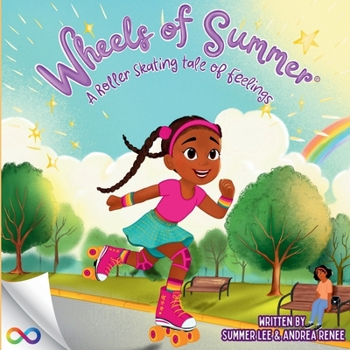 Paperback Wheels Of Summer A Roller Skating Tale Of Feelings: Childrens Self Esteem, Children Understanding Autism, How to talk to children about autism Book