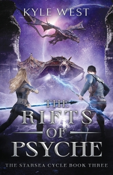 The Rifts of Psyche - Book #3 of the Starsea Cycle