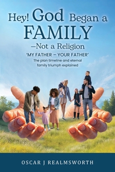Hey! God Began a Family-Not a Religion