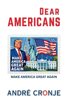 Paperback Dear Americans: Make America Great Again Book