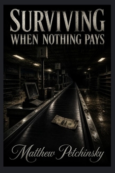 Paperback Surviving When Nothing Pays Book
