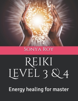 Paperback Reiki Level 3 & 4: Energy healing for master Book