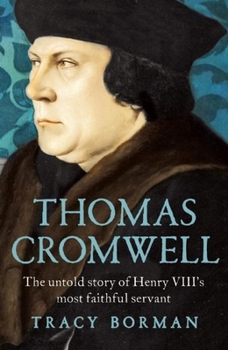 Paperback Thomas Cromwell: The Untold Story of Henry VIII's Most Faithful Servant Book