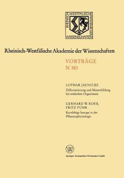 Paperback Differenzierung Und Musterbildung Bei Einfachen Organismen. Kurzlebige Isotope in Der Pflanzenphysiologie Am Beispiel Des 11c-Radiokohlenstoffs: 362. [German] Book